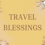 Travel Blessings