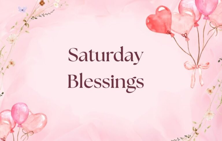 Saturday Blessings